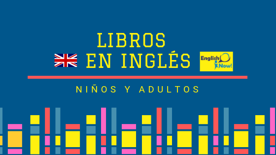 23 Abril 2019: Libros de lectura en inglés por niveles para niños y adultos